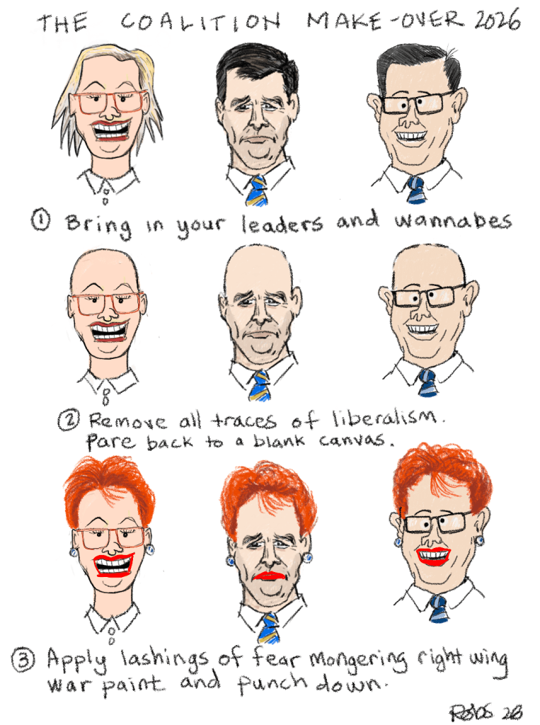 Leaders of the Liberal Party and National Party Coalition in Australia have a make-over. They have their hair removed and given the image of far right wing politician, Pauline Hanson.